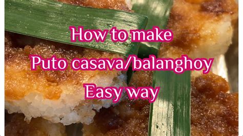 How to make PUTO CASSAVA (PUTO BALANGHOY) .